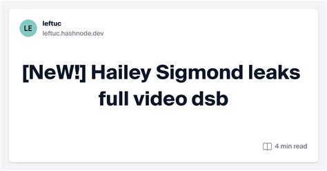 hailey sigmond of leaks|Hailey Sigmond